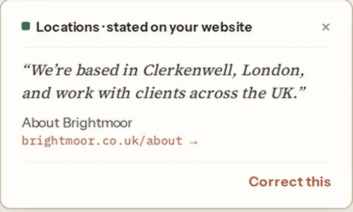 A pop-up for one fact, stated on your website. It shows the exact sentence, We’re based in Clerkenwell, London, and work with clients across the UK, and the About page it came from.